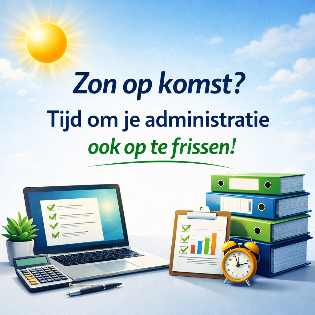 Blauwe lucht, schijnende zon. Op de voorgrond een laptop, rekenmachine, kaften ed. Met de titel erboven: Zon op Komst? Tijd om je administratie ook op te frissen!